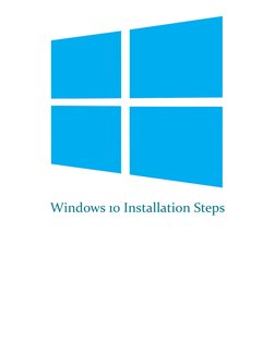  
Windows 10 Installation Steps 
 
 
 
 
 
