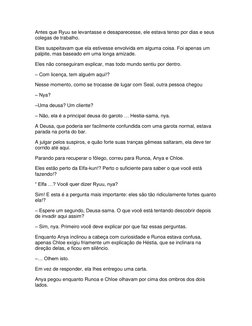 Antes que Ryuu se levantasse e desaparecesse, ele estava tenso por dias e seus 
colegas de trabalho. 
Eles suspeitavam que el