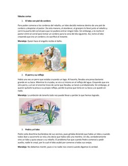 fábulas cortas
1.
El lobo con piel de cordero
Para poder comerse a los corderos del rebaño, un lobo decidió meterse dentro de