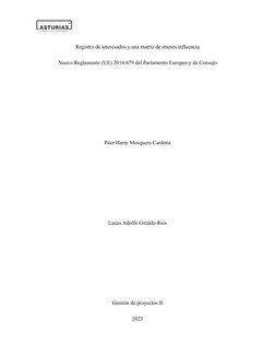 Registro de interesados y una matriz de interés/influencia 
Nuevo Reglamento (UE) 2016/679 del Parlamento Europeo y de Consej