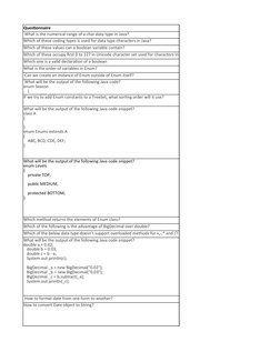 Questionnaire
Which of these coding types is used for data type characters in Java?
Which of these values can a boolean varia