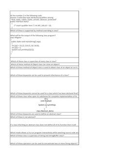 Which of these is supported by method overriding in Java?
Which of these method of Object class is used to obtain class of an