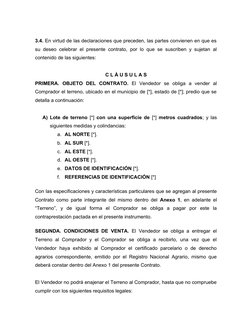 3.4. En virtud de las declaraciones que preceden, las partes convienen en que es
su deseo celebrar el presente contrato, por