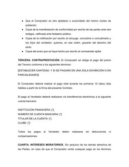 ●
Que el Comprador es otro ejidatario o avecindado del mismo núcleo de
población.
●
Copia de la manifestación de conformidad