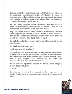 Camino alrededor, mezclándome en la habitación. Los hombres
se adelantan ansiosamente para estrecharme la mano y
desearme s