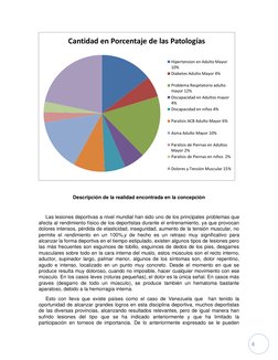 6 
 
 
Descripción de la realidad encontrada en la concepción 
  
     Las lesiones deportivas a nivel mundial han sido uno