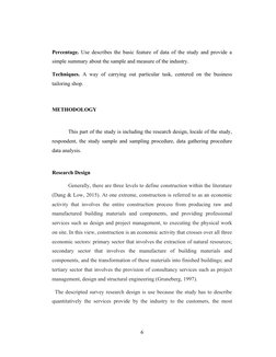 Percentage. Use describes the basic feature of data of the study and provide a
simple summary about the sample and measure of