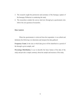 3. The research sought the permission and assistance of the barangay captain of
the barangay Poblacion to conducting the stud