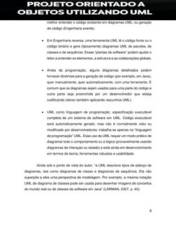 8 
 
melhor entender o código existente em diagramas UML; ou geração 
de código (Engenharia avante). 
 
• Em Engenharia rev