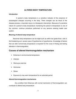 ALTERED BODY TEMPERATURE
Introduction 
         A person’s body temperature is a sensitive indicator of the presence of 
phys