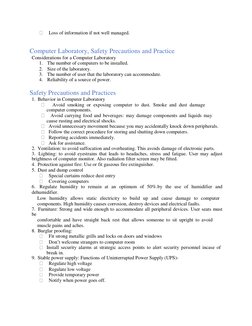 Loss of information if not well managed. 
 
 
Computer Laboratory, Safety Precautions and Practice 
Considerations for a Com