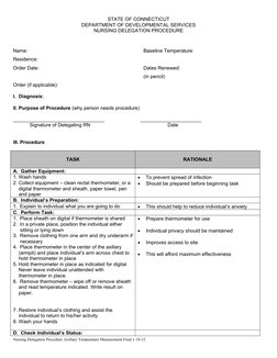 STATE OF CONNECTICUT
DEPARTMENT OF DEVELOPMENTAL SERVICES
NURSING DELEGATION PROCEDURE
Name:      
 
Baseline Temperature:   
