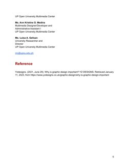 UP Open University Multimedia Center
Ms. Ann Kristine O. Medina
Multimedia Designer/Developer and
Administrative Assistant I