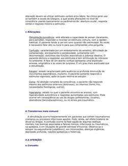 alteração devem-se utilizar estímulos verbais e/ou táteis. Na clínica geral usa-
se também a escala de Glasgow, a qual avalia
