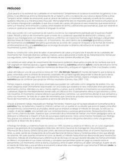PRÓLOGO
¿Qué pasaría si no existieran las cualidades en el movimiento? Simplemente en la danza no existirían los géneros, ni