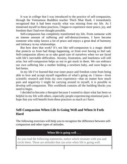 It was in college that I was introduced to the practice of self-compassion,
through the Vietnamese Buddhist teacher Thich Nha