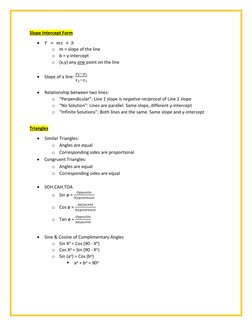 Slope Intercept Form 
• 𝑌 =  𝑚𝑥 +  𝑏 
o m = slope of the line 
o b = y-intercept 
o (x,y) any one point on the line 
 
• 