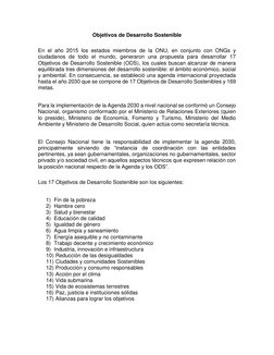 Objetivos de Desarrollo Sostenible 
 
En el año 2015 los estados miembros de la ONU, en conjunto con ONGs y 
ciudadanos de to