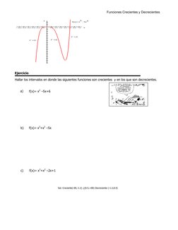 Funciones Crecientes y Decrecientes 
Ejercicio  
Hallar los intervalos en donde las siguientes funciones son crecientes  y e