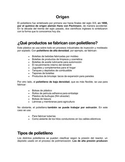 Origen
El polietileno fue sintetizado por primera vez hacia finales del siglo XIX, en 1898,
por el químico de origen alemán H