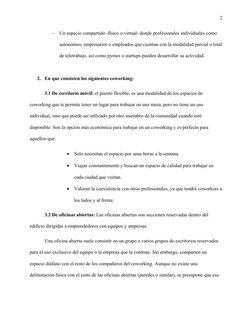 2

Un espacio compartido -físico o virtual- donde profesionales individuales como 
autónomos, empresarios o empleados que cu