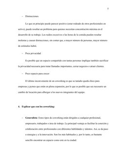 5

Distracciones
Lo que en principio puede parecer positivo (estar rodeado de otros profesionales en 
activo), puede resulta