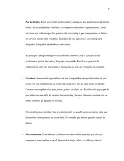 6

Por profesión: En él se agrupan profesionales y empresas que participan en el mismo
oficio. Al ser profesiones similares,