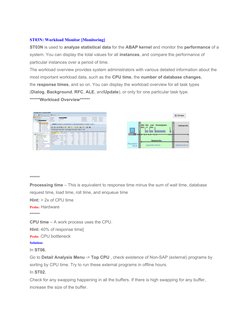 ST03N: Workload Monitor [Monitoring]
ST03N is used to analyze statistical data for the ABAP kernel and monitor the performanc