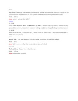 ******
GUI time – Response time between the dispatcher and the GUI during the roundtrips (roundtrips are
communication steps