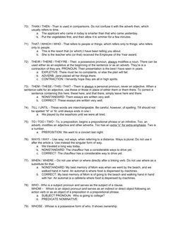 70)
THAN / THEN - Than is used in comparisons. Do not confuse it with the adverb then, which 
usually refers to time.  
a.