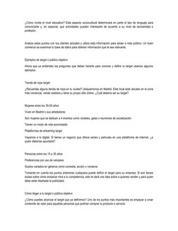 ¿Cómo incide el nivel educativo? Este aspecto sociocultural determinará en parte el tipo de lenguaje para
comunicarte y, en e