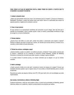 PARA CREAR UN PLAN DE MARKETING DIGITAL DEBES TENER EN CUENTA 5 PUNTOS QUE TE
AYUDARÁN A ALCANZAR TUS METAS:
1. Analizar tu s