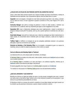 ¿CUÁLES SON LOS ROLES DE UNA PERSONA DENTRO DEL MARKETING DIGITAL?
Llevar a cabo todas estas acciones requiere de un equipo d