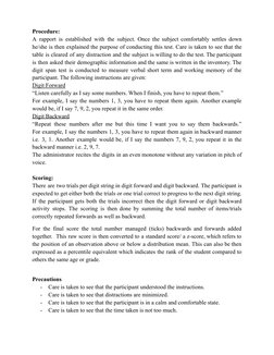 Procedure:
A rapport is established with the subject. Once the subject comfortably settles down
he/she is then explained the