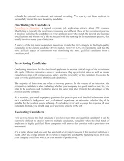 referrals for external recruitment, and internal recruiting. You can try out these methods to
successfully recruit the most d