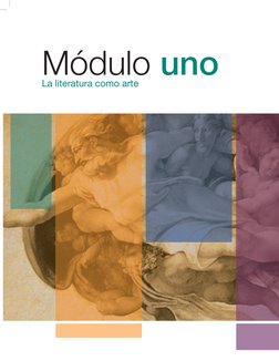 Módulo uno
La literatura como arte
