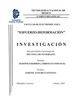 TECNOLOGICO NACIONAL DE
MÉXICO 
“CAMPUS MINATITLAN”
FACULTAD DE ELECTROMECANICA
 “ESFUERZO-DEFORMACIÓN”
 I N V E S T I G A C