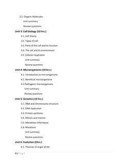 3 | P a g e  
 
2.2. Organic Molecules 
        Unit summary 
        Review questions 
Unit 3: Cell biology (10 hrs.) 
3.1.