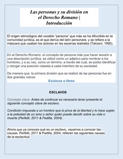 El origen etimológico del vocablo “persona” que más se ha difundido en la 
comunidad jurídica, es el que deriva del latín per