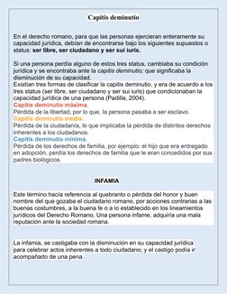 Capitis deminutio
En el derecho romano, para que las personas ejercieran enteramente su 
capacidad jurídica, debían de encont