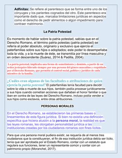 Adfinitas: Se refiere al parentesco que se forma entre uno de los
cónyuges y los parientes cognados del otro. Este parentesco