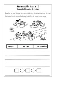 Sustracción hasta 10 
Creando historias de restas 
 
Objetivo: