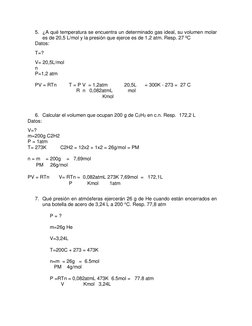 5. ¿A qué temperatura se encuentra un determinado gas ideal, su volumen molar 
es de 20,5 L/mol y la presión que ejerce es de