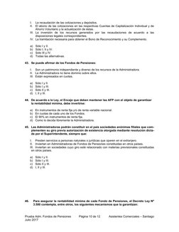 I.
La recaudación de las cotizaciones y depósitos.
II.
El abono de las cotizaciones en las respectivas Cuentas de Capitalizac