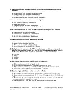 17. La Rentabilidad de la Cuota y de la Cuenta Personal serán publicadas periódicamente 
mediante:
a)
Una circular de la SP e