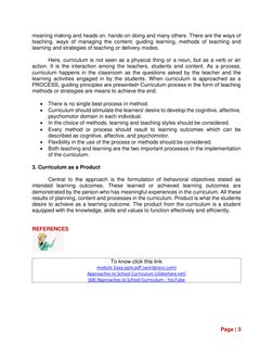 Page | 3  
 
meaning making and heads on, hands-on doing and many others. There are the ways of 
teaching, ways of managing t