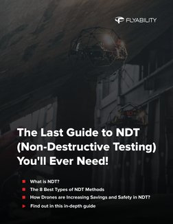 (https://www.flyability.com/)The Last Guide to NDT 
(Non-Destructive Testing) 
You'll Ever Need!
What is NDT?
The 8 Best Typ