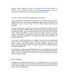 Buckets contain objects  (https://cloud.google.com/storage/docs/json_api/v1/objects)which can be accessed by their own method