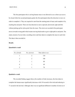DIGIT SPAN 
8
The first participant who is solving human maze is not allowed to see so their eyes are to 
be closed while the