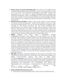 • Privacy issues of social networking sites. The advent of the Web 2.0 has 
caused social profiling and is a growing concer